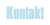 Kontakt.